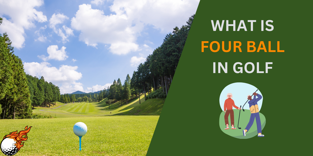 What is Four Ball in Golf