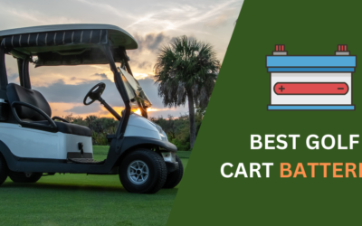 7 Best Golf Cart Batteries for Unmatched Performance in 2024