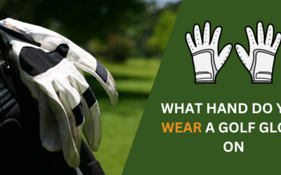 What Hand Do You Wear a Golf Glove On? (Right-Handers)