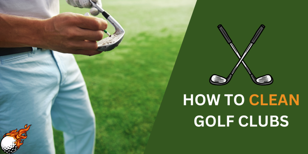 How to Clean Golf Clubs